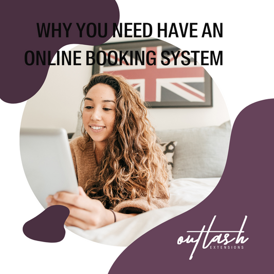 WHY YOU NEED HAVE AN ONLINE BOOKING SYSTEM - Outlash Extensions Pro US