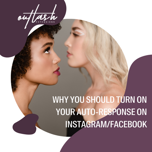 Why you should turn on your auto-response on Instagram/Facebook - Outlash Extensions Pro US