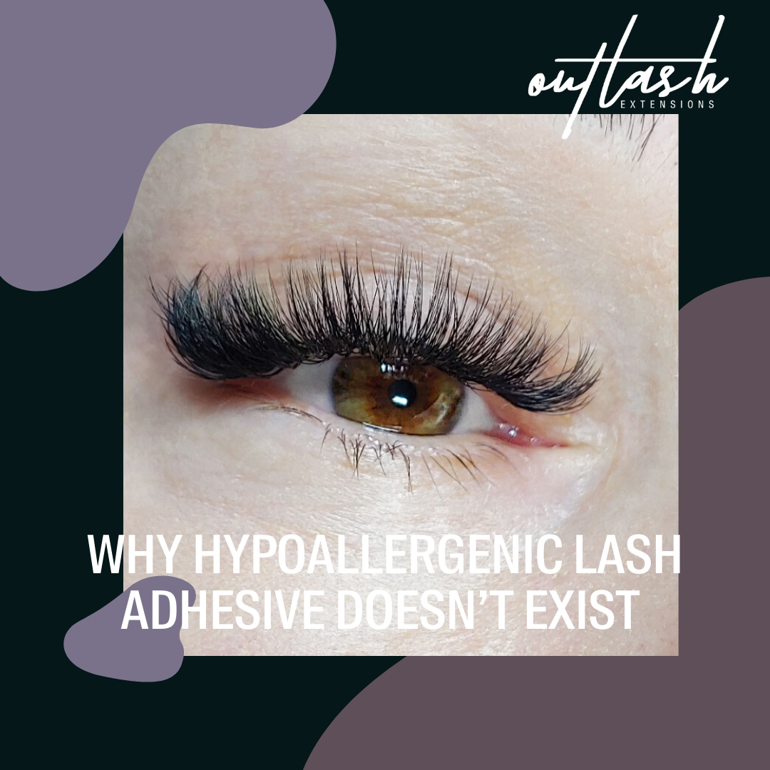 Part Three: Why Hypoallergenic Lash Adhesive Doesn’t Exist - Outlash Extensions Pro US