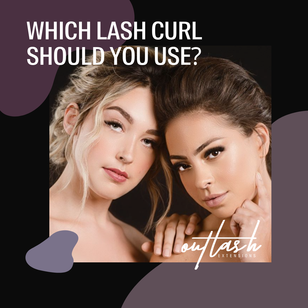 Which lash curl should you use? - Outlash Extensions Pro US